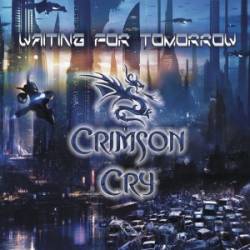 Crimson Cry : Waiting for Tomorrow
